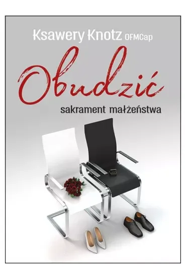 Obudzić sakrament małżeństwa