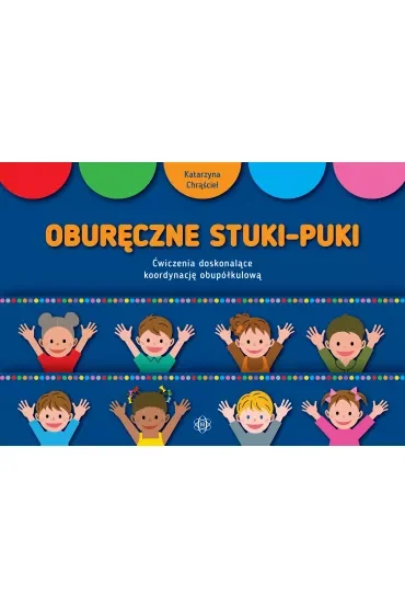 Oburęczne stuki-puki Ćwiczenia doskonalące koordynację obupółkulową