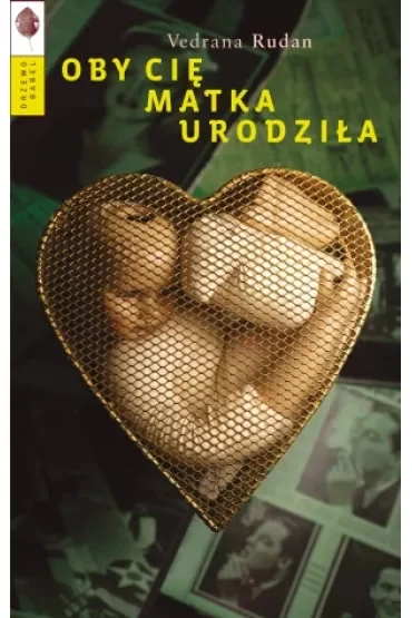 Oby cię matka urodziła