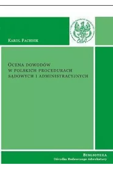 Ocena dowodów w polskich procedurach sądowych