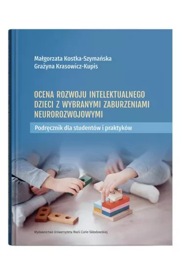 Ocena rozwoju intelektualnego dzieci z wybranymi zaburzeniami neurorozwojowymi