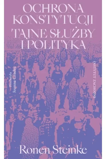 Ochrona konstytucji. Tajne służby i polityka