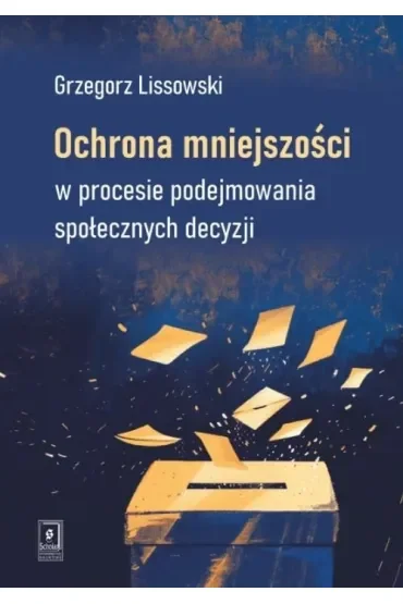 Ochrona mniejszości w procesie podejmowania społecznych decyzji