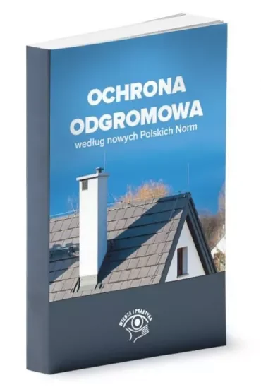 Ochrona odgromowa według nowych Polskich Norm