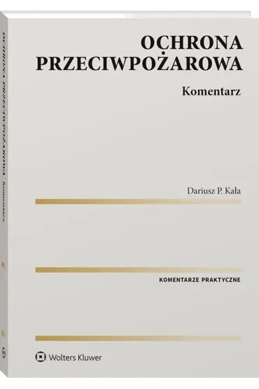 Ochrona przeciwpożarowa. Komentarz