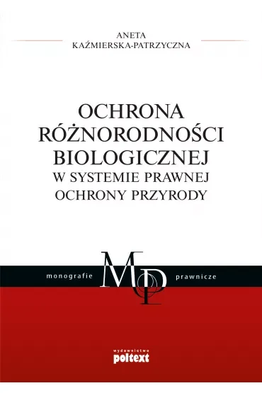 Ochrona różnorodności biologicznej w systemie prawnej ochrony przyrody