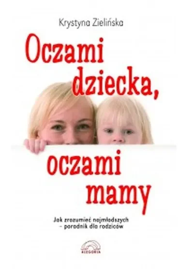 Oczami dziecka, oczami mamy