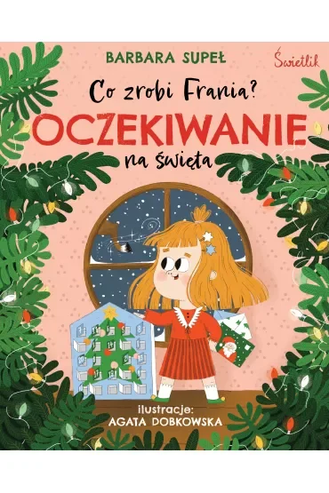 Oczekiwanie na święta. Co zrobi Frania?