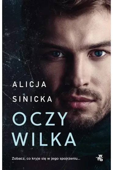 Oczy wilka. Tom 1