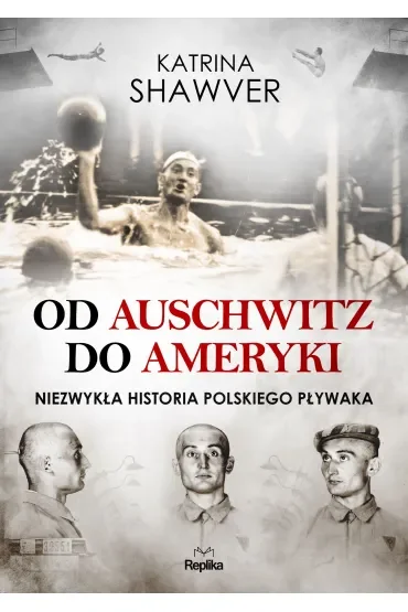 Od Auschwitz do Ameryki
