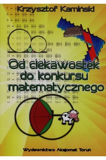 Od ciekawostek do konkursu matematycznego