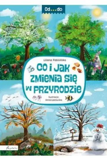 Od...do. Co i jak zmienia się w przyrodzie