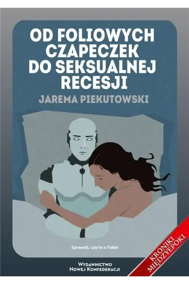Od foliowych czapeczek do seksualnej recesji