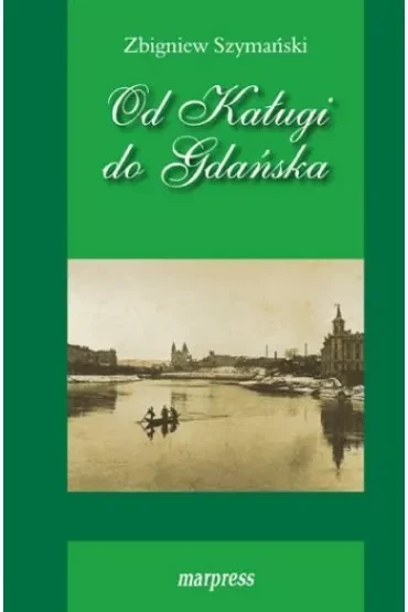 Od Kaługi do Gdańska