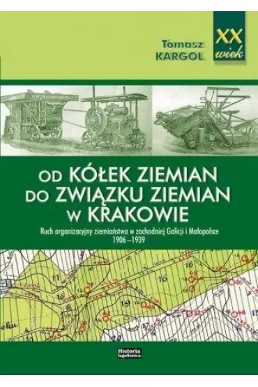 Od kółek ziemian do Związku Ziemian w Krakowie