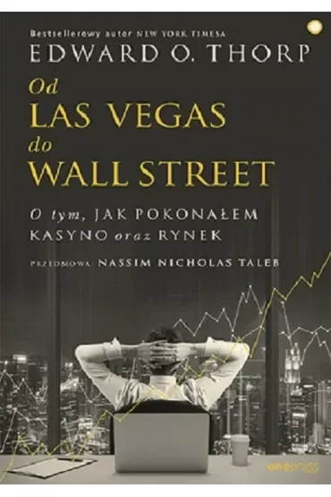 Od Las Vegas do Wall Street. O tym, jak pokonałem kasyno oraz rynek