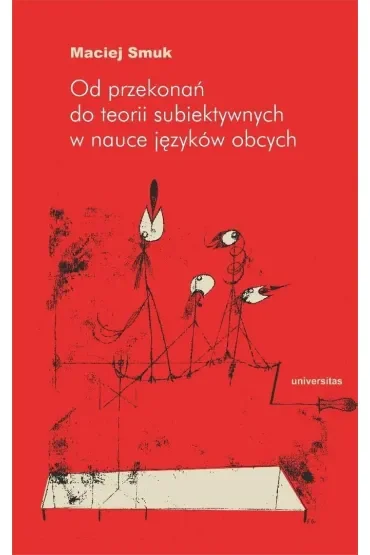 Od przekonań do teorii subiektywnych w nauce języków obcych