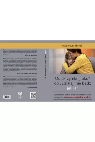 Od "Przymknij oko" do "Działaj, nie bądź jak ja"