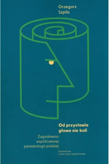 Od przysłowia głowa nie boli