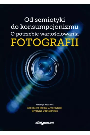 Od semiotyki do konsumpcjonizmu. O potrzebie wartościowania fotografii