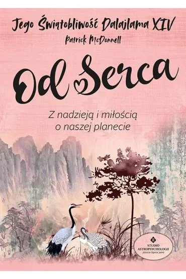 Od serca Z nadzieją i miłością o naszej planecie