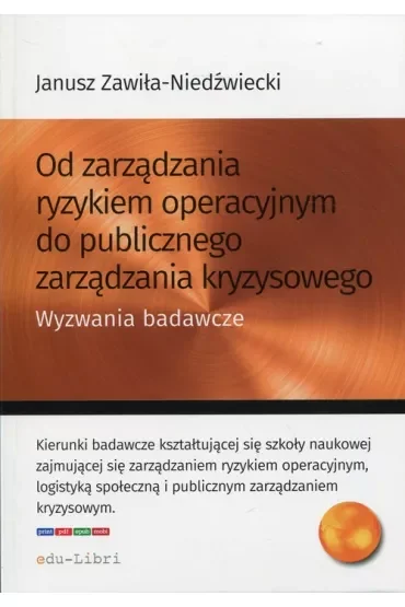 Od zarządzania ryzykiem operacyjnym do publicznego zarządzania kryzysowego. Wyzwania badawcze
