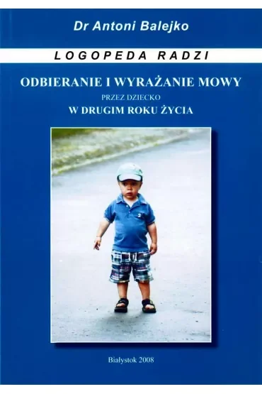 Odbieranie i wyrazanie mowy przez dziecko w 2 roku
