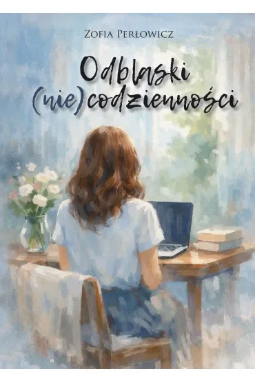Odblaski (nie)codzienności