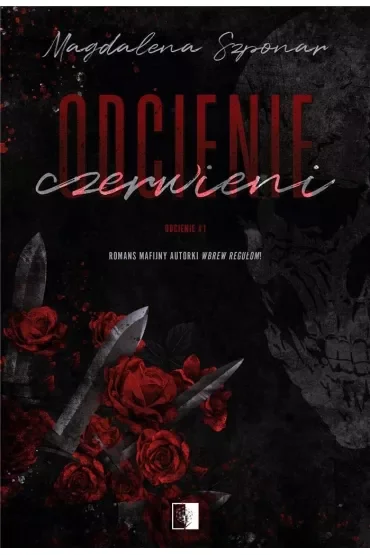 Odcienie czerwieni. Odcienie. Tom 1