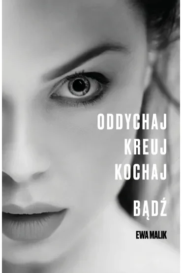 Oddychaj Kreuj Kochaj Bądź