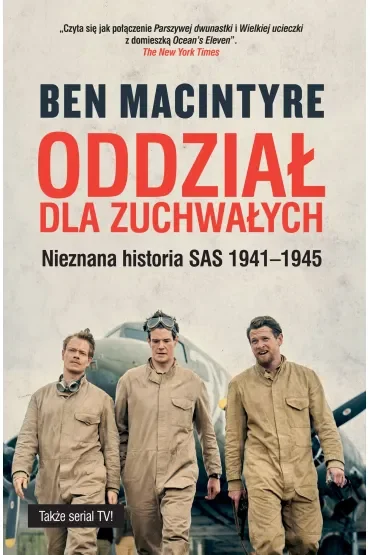 Oddział dla zuchwałych. Nieznana historia SAS 1941-1945