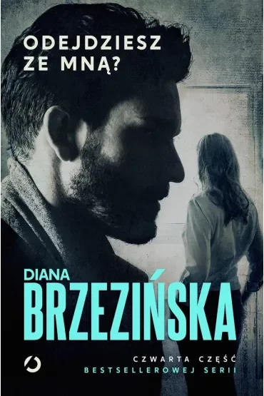 Odejdziesz ze mną? Ada Czarnecka i Krystian Wilk. Tom 4