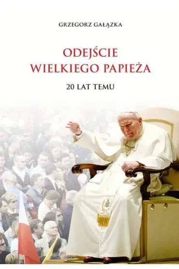 Odejście wielkiego papieża. 20 lat temu