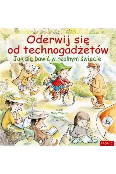 Oderwij się od technogadżetów. Jak się bawić w realnym świecie