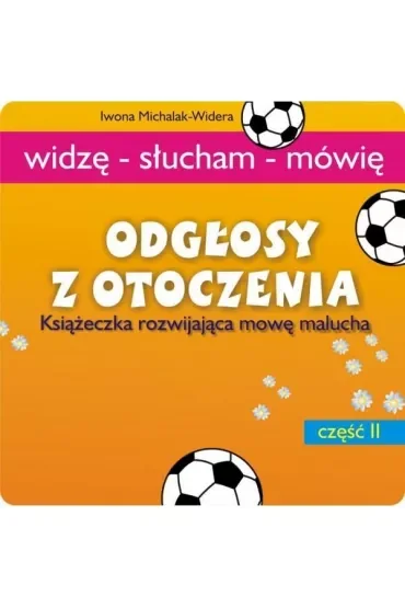 Odgłosy z otoczenia. Książeczka rozwijająca mowę