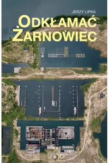 Odkłamać Żarnowiec