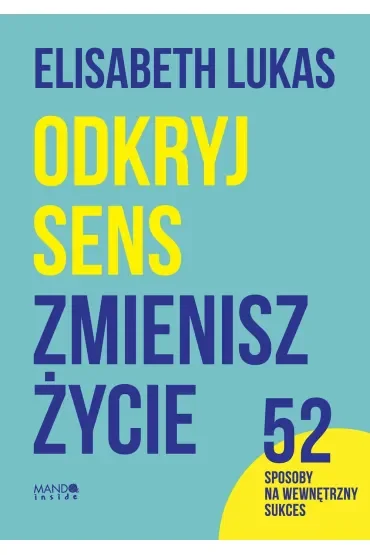 Odkryj sens, zmienisz życie