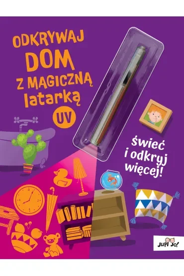 Odkrywaj dom z magiczną latarką UV