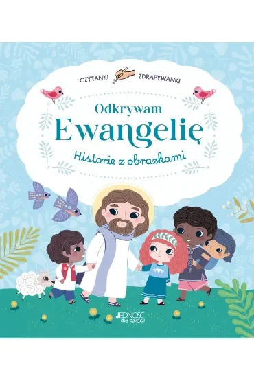 Odkrywam Ewangelię. Czytanki zdrapywanki. Historie z obrazkami