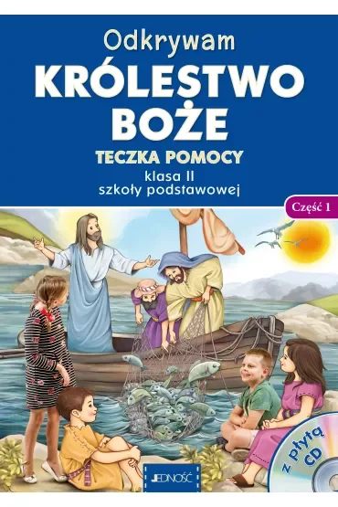 Odkrywam królestwo Boże. Teczka pomocy. Klasa 2 szkoły podstawowej. Część 1