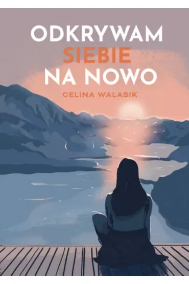 Odkrywam siebie na nowo