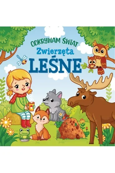 Odkrywam świat. Zwierzęta leśne