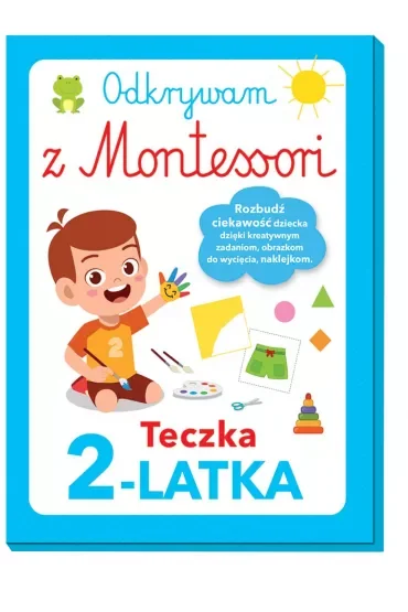Odkrywam z Montessori. Teczka 2-latka