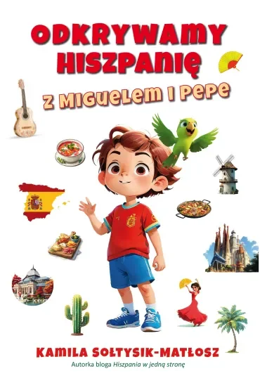 Odkrywamy Hiszpanię z Miguelem i Pepe