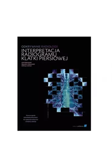 Odkrywanie radiologii: interpretacja radiogramu..