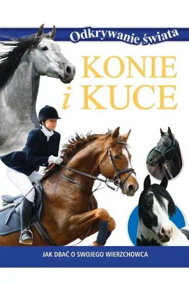 Odkrywanie świata. Konie i kuce