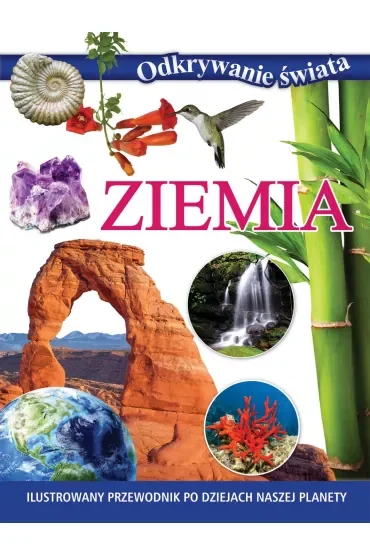 Odkrywanie świata. Ziemia