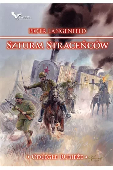 Szturm straceńców. Odległe rubieże