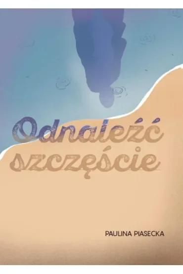 Odnaleźć szczęście