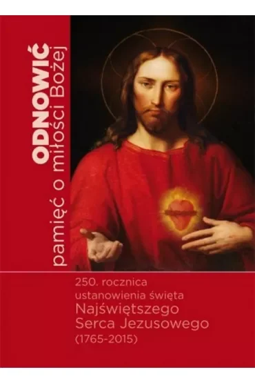 Odnowić pamięć o miłości Bożej